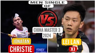 JONATAN CHRISTIE INA VS LEI LAN XI CHN  QF CHINA MASTER 2024 [upl. by Atnek]