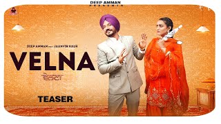 VELNA Official Teaser Deep Amman feat Jaanvir Kaur  Latest Punjabi Song 2024 [upl. by Auoz]