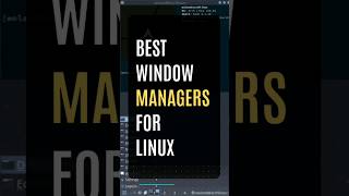 Best Window Managers For Linux linux manager [upl. by Olympias256]