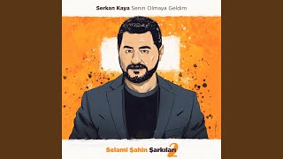 Senin Olmaya Geldim Selami Şahin Şarkıları 2 [upl. by Acimaj763]