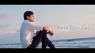 Nishant Garg • Mere Paas Hai Official Music Video [upl. by Irena]