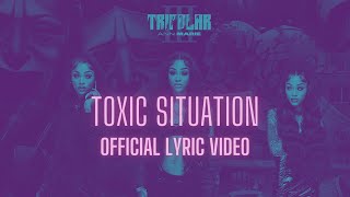 Ann Marie  Toxic Situation Official Lyric Video [upl. by Nylra]