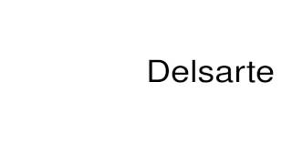 How to pronounce Delsarte [upl. by Reffinnej]