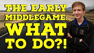 The Early Middlegame What to do  Road to 2000 [upl. by Leirrad299]