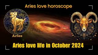 Aries October 2024 love horoscope  Aries love life in October 2024  Aries love horoscope aries [upl. by Allveta]