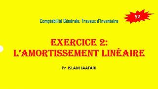 Exercice Corrigé  Lamortissement linéaire  Travaux dinventaire [upl. by Lokkin]