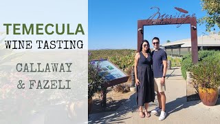 Temecula Wine Tasting at Callaway and Fazeli Vineyards [upl. by Harpole]