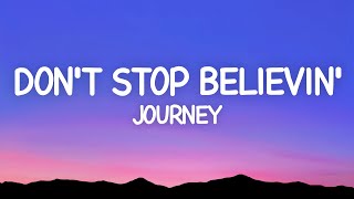 Journey  Dont Stop Believin Lyrics [upl. by Harrak]