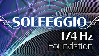 Solfeggio Harmonics Vol 1  174 HZ  Foundation [upl. by Idaf]