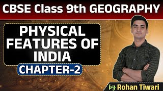 PHYSICAL FEATURES OF INDIA  Class 9th Geography chapter  2  CBSE cbse class9th [upl. by Eimmak]