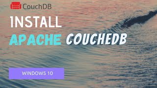 how to install couchdb on windows 10 64 bit [upl. by Martha]