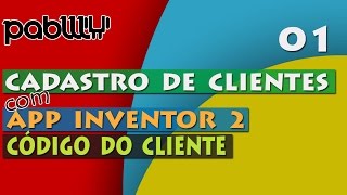 01 Cadastro de Clientes com APP Inventor 2  Código do cliente [upl. by Cassandra115]