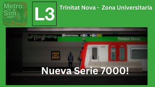 Metrosim Barcelona L3 Trinitat Nova  Zona Universitaria  Nueva Serie 7000 [upl. by Mufinella924]