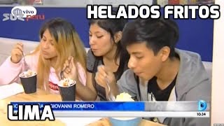 Helados fritos en Lima [upl. by Gifford]