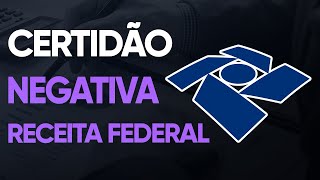 COMO EMITIR CERTIDÃO NEGATIVA DA RECEITA FEDERAL PARA PESSOA FÍSICA E JURÍDICA [upl. by Aigroeg]