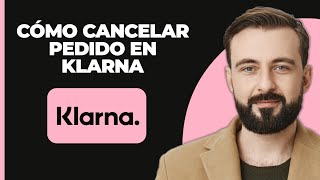 Cómo cancelar un pedido en Klarna [upl. by Marston]