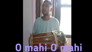 O mahi o mahi song dholak cover [upl. by Louie]