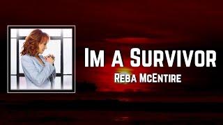 Im a Survivor Lyrics  Reba McEntire [upl. by Cleodal]