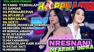 DIFARINA INDRA  NRESNANI  HAPPYLOSS FULL ALBUM TERBARU 2024 [upl. by Rika]