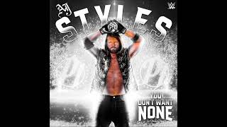 WWE  AJ Styles New Theme Song  2024   quot You Dont Want None quot   Fast Intro [upl. by Aisatana545]