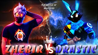 Battle of brothers  ZHEBIR VS DRASTIC DRASTIC1M [upl. by Yaresed]