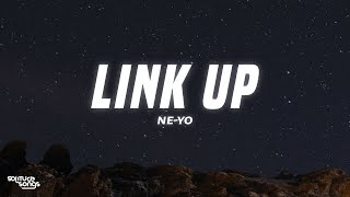 NeYo  Link Up Lyrics [upl. by Natassia332]