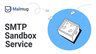 MailMug SMTP Sandbox Account [upl. by Nahsar467]