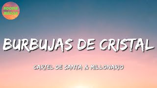 🎶 Cartel de Santa amp Millonario  Burbujas de Cristal  Los Lara Calibre 50 Letra\Lyrics [upl. by Nylirahs]