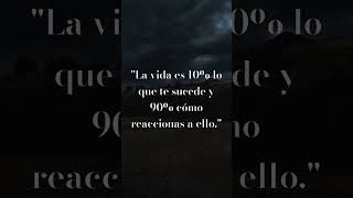 quotLa vida es 10 lo que te sucede y 90 cómo reaccionas a elloquot [upl. by Nylcoj]