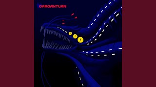 Gargantuan [upl. by Goth]