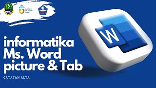 Materi Informatika Ms Word  Cara Insert Picture dan Fungsi Tabulation [upl. by Petite77]