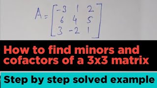 How to find minor and cofactorsMinor and cofactor in determinants How to find cofactor in matrices [upl. by Allister]