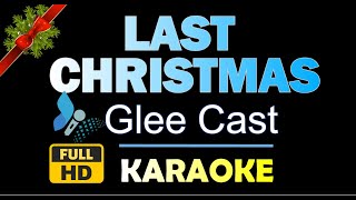 LAST CHRISTMAS  Glee Cast Karaoke Version HQ Instrumental [upl. by Naima]