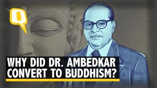 Decoding Dr BR Ambedkar’s Conversion to Buddhism  The Quint [upl. by Bergess]