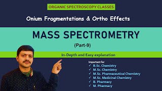 Part 9 I Mass Spectrometry I Organic SpectroscopyI Onium Fragmentations amp Ortho Effects [upl. by Aynad]