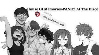 House Of MemoriesPANIC At The DiscoMha Lyric Prank vigilante Dekusquad Part 7 [upl. by Ellebasi223]