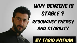 Class 12 Chapter 4  Why Benzene is stable  Resonance Energy and Stability by Tariq Pathan [upl. by Wistrup]