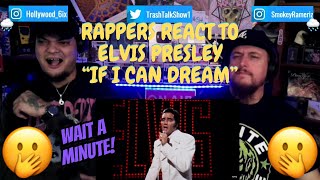 Rappers React To Elvis Presley quotIf I Can Dreamquot [upl. by Ahaelam]