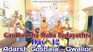 Gau Raksha Maha Padayathra successfully completed 42nd day reached Adarsh Goshala Gwalior [upl. by Ayar518]