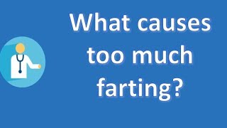 What causes too much farting   Best Health Channel [upl. by Sigismundo444]