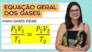 Aula 14  Equação geral dos gases [upl. by Suraved]