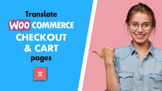 How to Translate the WooCommerce Checkout Page and Cart Page [upl. by Edny]