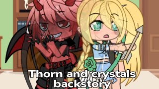 •Thorn and crystals backstory•gacha life•day 15• [upl. by Mahmud]