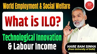 🌍 World Employment amp Social Welfare  What is ILO Technological Innovation and Labour Income [upl. by Lecram]