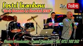 Costel Geambasu Si Odeon 2018  Dale Doamne La Dusmani Live [upl. by Franciscka]