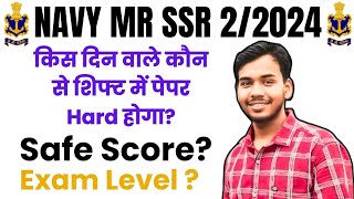 NAVY SSR MR 22024  Safe ScoreExam Level Shift Wise Analysis Cutoff Last Year Detail Video 😍 [upl. by Saxe566]