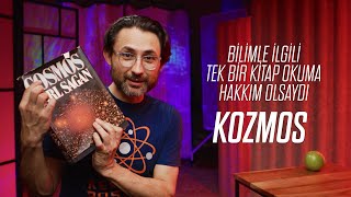 KOZMOS Bilimle ilgili tek bir kitap okuma hakkım olsaydı bu olurdu [upl. by Theresa]