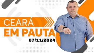 Programa Ceará em Pauta  07112024 [upl. by Yeca]