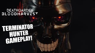 TERMINATOR  DeathGarden BloodHarvest HUNTER GAMEPLAY [upl. by Adnylam376]