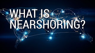 What is nearshoring [upl. by Mathur]